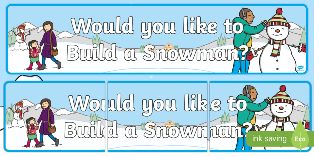 Do You Want To Build A Snowman Display Banner Teacher Made