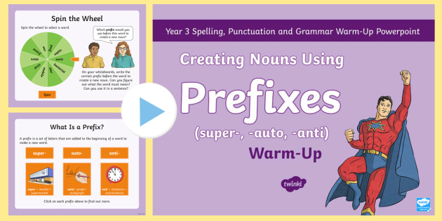 Year 3 Creating Nouns Using Prefixes (super, auto, anti)