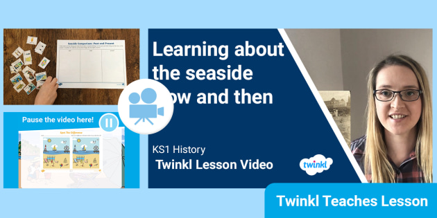 Free! - Ks1 (ages 5-7) History: Seaside Now And Then Video Lesson