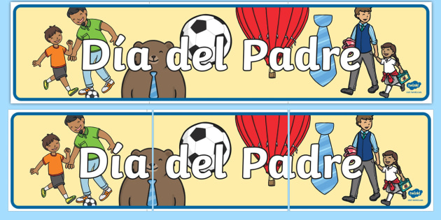 Pancarta: Día del Padre (teacher made) - Twinkl