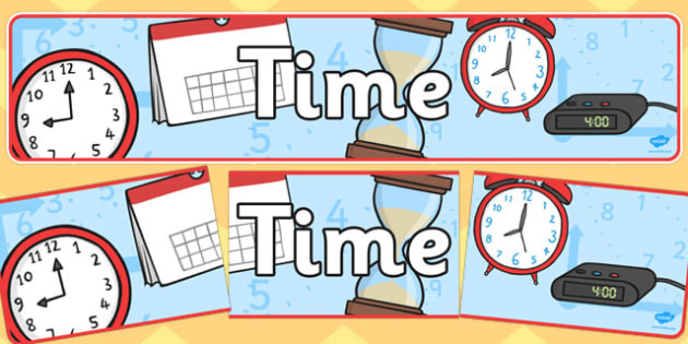 FREE! - Time Display Banner - time, banner, display, poster, sign, units