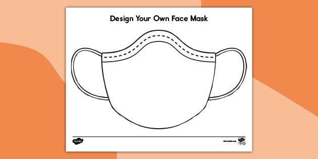 mask decorating template Design a Mask Template - Paper Face Mask Template - Twinkl