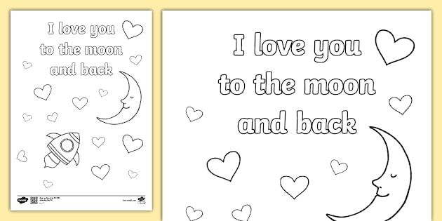 I Love You to the Moon and Back Colouring Page - Twinkl i-love-you-to-the-moon-and-back-colouring-page-twinkl