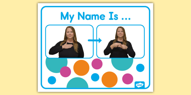 My Name Is In Sign Language | Resource | Twinkl USA - Twinkl