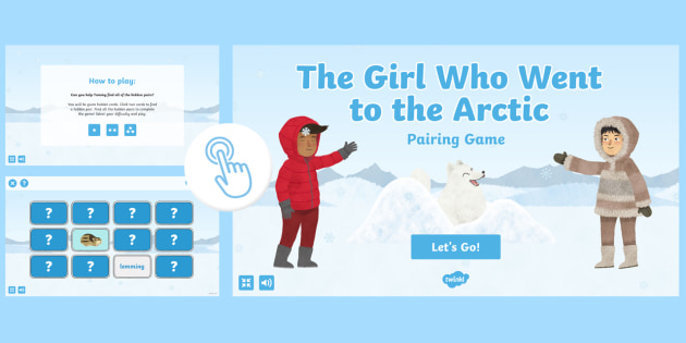 The Girl Who Went To The Arctic Pairing Game Teacher Made