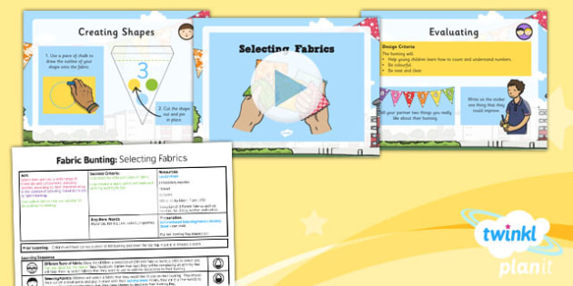 D&T: Fabric Bunting: Selecting Fabrics KS1 Lesson Pack 5