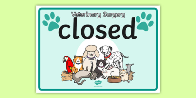 Vets Surgery Closed Sign (teacher made)