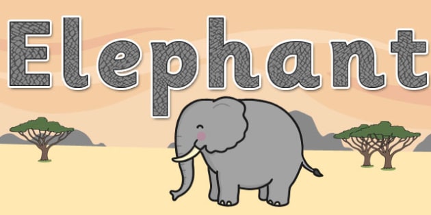 'Elephant' Display Lettering (teacher made)