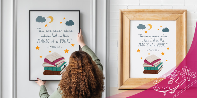 You Are Never Alone When Lost in the Magic of a Book Poster