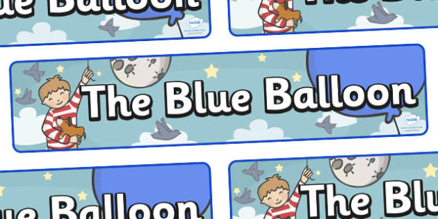 Display Banner To Support Teaching On The Blue Balloon