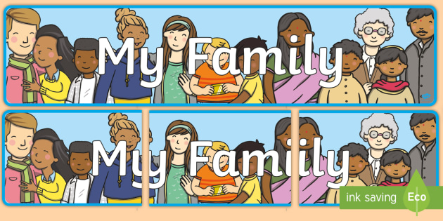 FREE! - My Family Display Banner - family, ourselves, feelings, banner