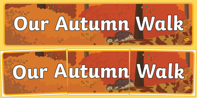 Our Autumn Walk Display Banner Teacher Made