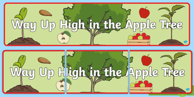 Way Up High In The Apple Tree Display Banner Teacher Made