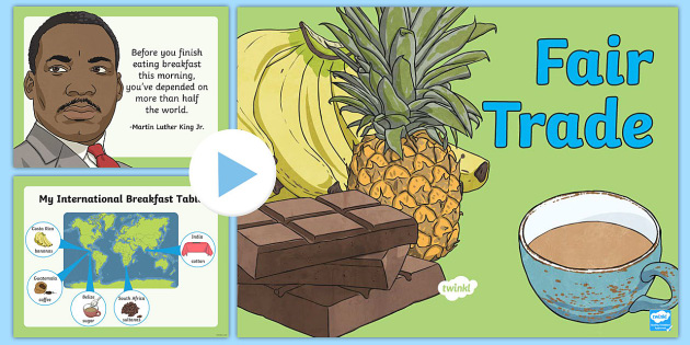 Fairtrade For Kids - Fair Trade PowerPoint for Schools