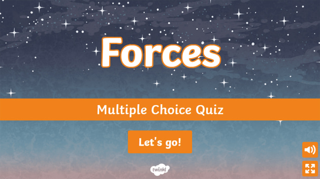 Forces Multiple Choice Quiz