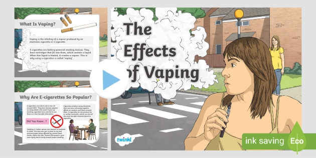 The Effects of Vaping PowerPoint Side Effects of Vaping