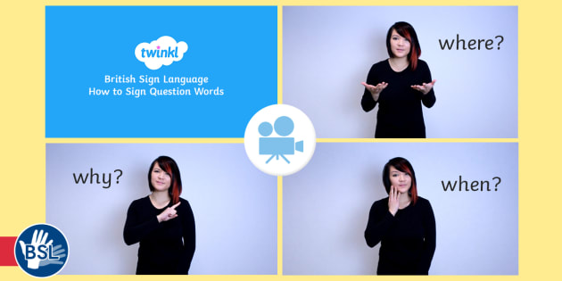 How to Sign Question Words in British Sign Language Video Clip