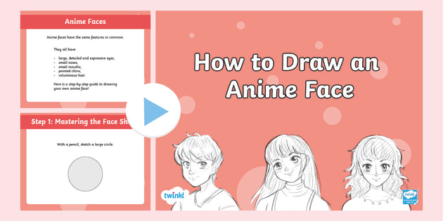 How to Draw Anime Faces Powerpoint | Twinkl (teacher made)
