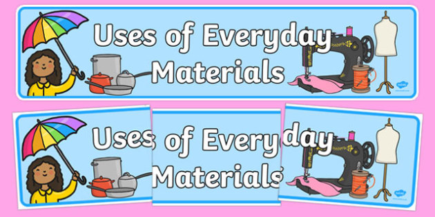 Uses of Everyday Materials Display Banner