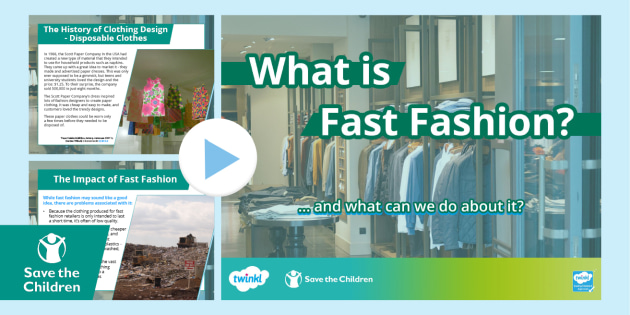 Save the Children: What is Fast Fashion? PowerPoint