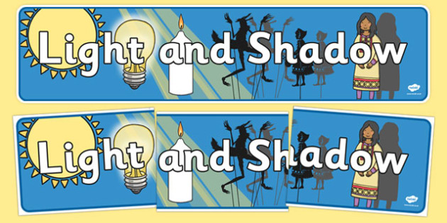 Free Light And Shadow Display Banners Teacher Made