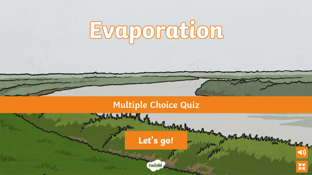 Evaporation Multiple Choice Quiz