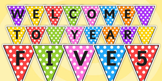 👉 Welcome to Year Five Bunting (teacher made) - Twinkl