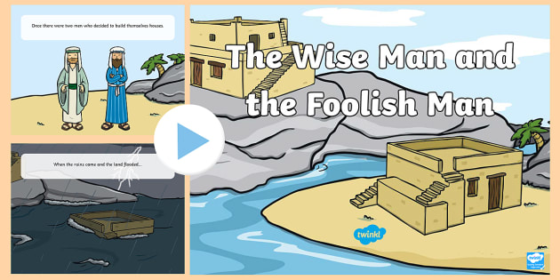 the wise man and the foolish man story powerpoint