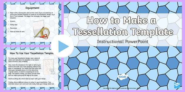 how to make tessellation templates art powerpoint twinkl