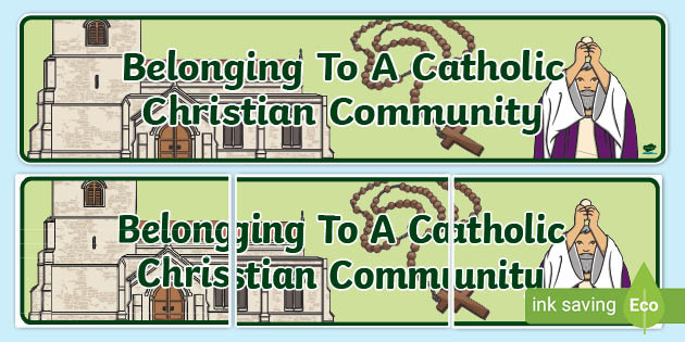 Catholic Belonging to a Catholic Christian Community Display Banner