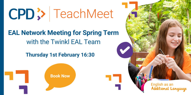 EAL Network Meeting for Spring Term with the Twinkl EAL Team Twinkl Teach