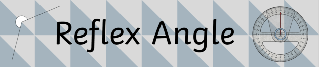 Reflex Angle Definition - JavaTpoint