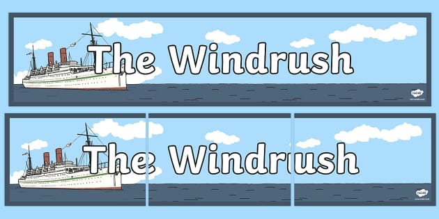 The Windrush Display Banner (teacher made) - Twinkl