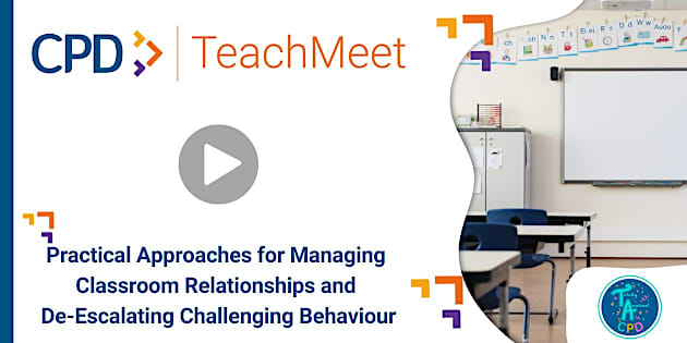 TeachMeet - Practical Approaches for Managing Classroom Relationships and