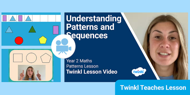 👉 Year 2 (Ages 6-7) Patterns And Sequences: Video Lesson