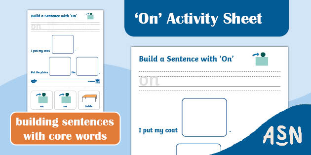 Core Words Sentence-Building Activity Sheet - On