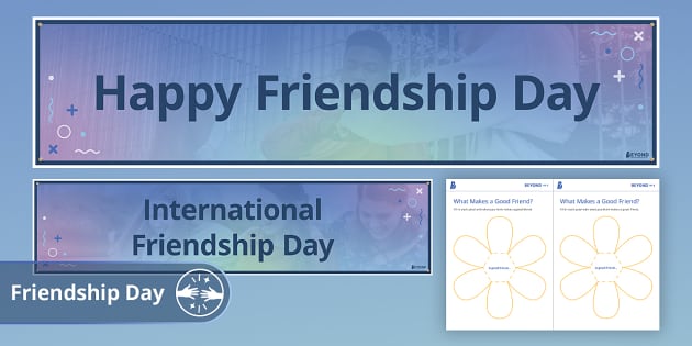 Friendship day international Three Facts