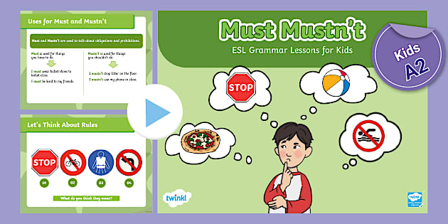 ESL Must Mustn't Modals PowerPoint - Kids - A2 - Twinkl