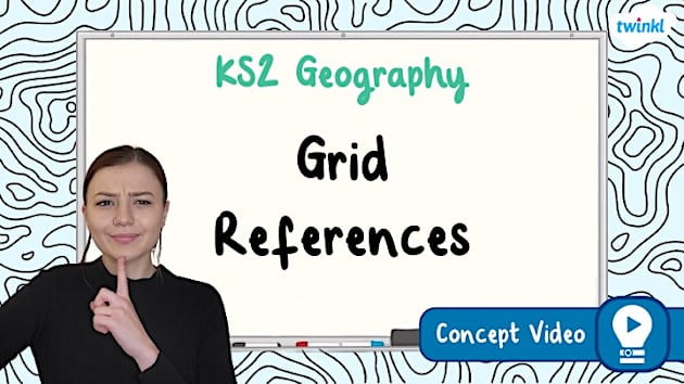 Grid Reference | KS2 Geography Concept Video (teacher made)