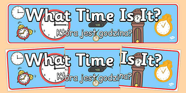 What Time Is It Display Banner Polish Translation Twinkl