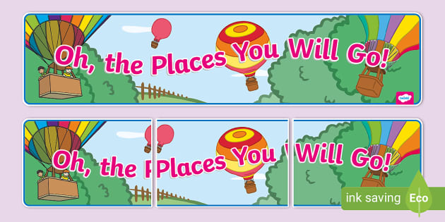 Oh, the Places You Will Go! Display Banner (teacher made)