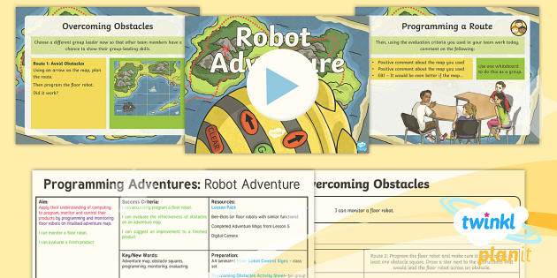 D&T: Programming Adventures: Robot Adventure Upper KS2 Lesson 6