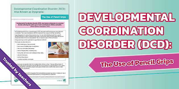 Developmental Coordination Disorder (DCD), Also Known as Dyspraxia: The ...