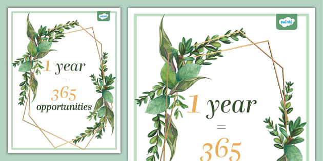 One Year 365 Opportunities Inspirational Poster Botanical