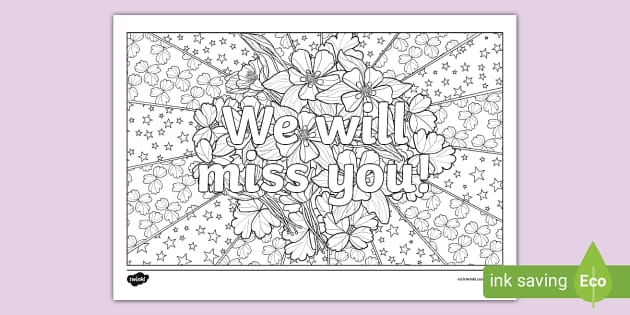 We Will Miss You! Colouring Page (Teacher Made) - Twinkl