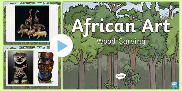 African Art: Wood Carvings PowerPoint