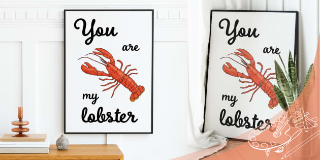https://images.twinkl.co.uk/tw1n/image/private/t_630_eco/image_repo/16/75/t-ag-1639653375-youre-my-lobster-valentines-day-poster_ver_1.jpg