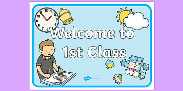Welcome to 1st Class | Back to School Poster | Twinkl