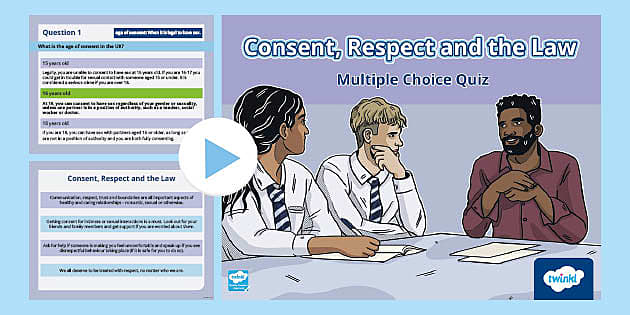 Older Learners: Consent, Respect and the Law Quiz - Twinkl