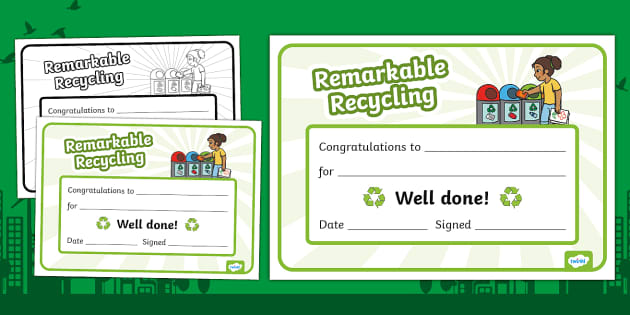 Remarkable Recycling Certificate (teacher made) Twinkl Remarkable Recycling Certificate (teacher made) Twinkl